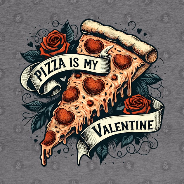 Pizza is my Valentine Tattoo by PrintSoulDesigns